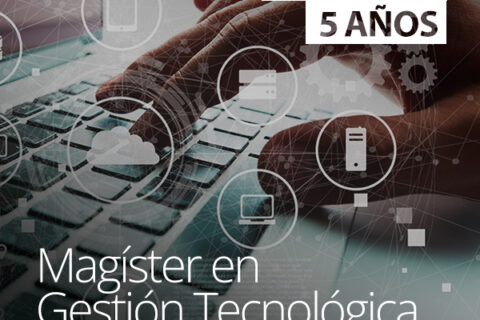Magíster en Gestión Tecnológica